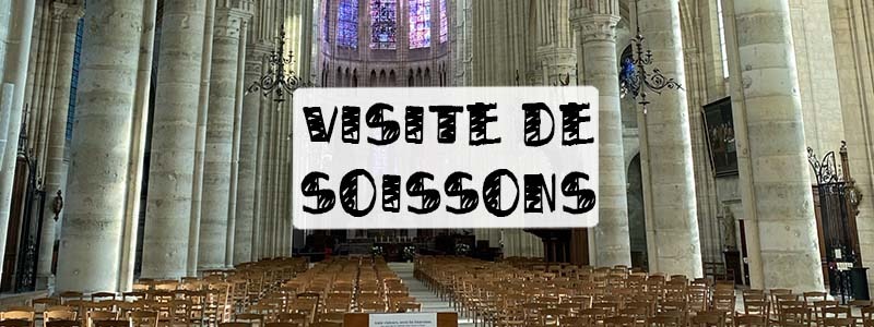 Une journée à Soissons, les visites incontournables image